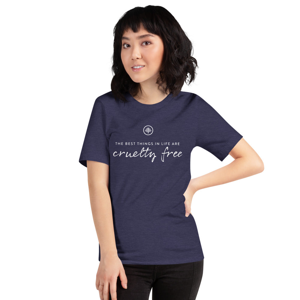 Best Things In Life Are Cruelty Free Unisex T-Shirt