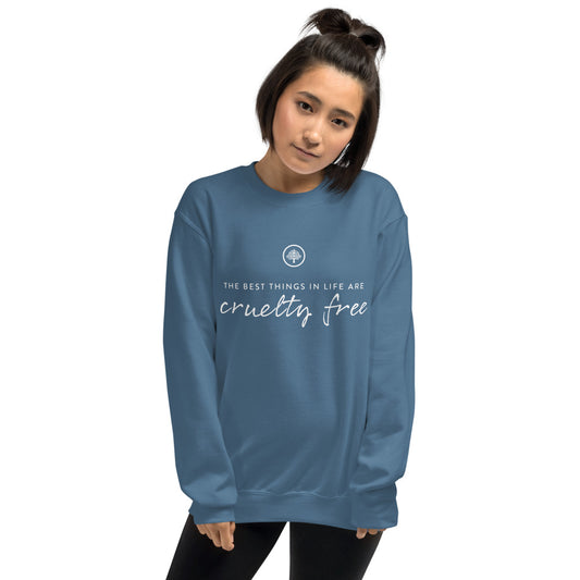 Best Things In Life Are Cruelty Free Sweatshirt